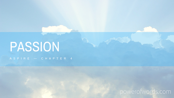 Kevin Hall Blog - Aspire Chapter 04 Passion